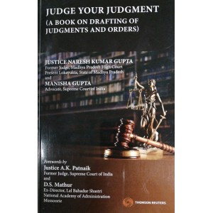 Thomson Reuters Judge Your Judgment by Justice Naresh Kumar Gupta, Manisha Gupta